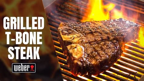 HOW TO MAKE A T BONE STEAK ON WEBER KETTLE Best T Bone Steak You Will