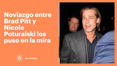 Noviazgo Entre Brad Pitt Y Nicole Poturalski Los Puso En La Mira Las