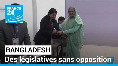 Au Bangladesh Des L Gislatives Sans Opposition Pour Reconduire La