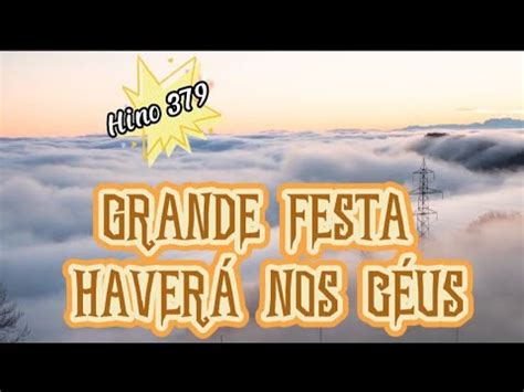 379 GRANDE FESTA HAVERÁ NOS CÉUS Elisete Andrade hinosccb louvores