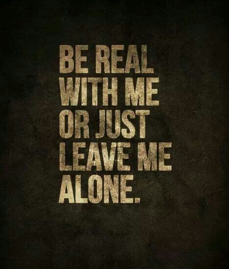 Just Leave Me Alone Quotes And Sayings