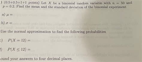 Solved 0 5 0 5 1 1 Points Let X Be A Binomial Random