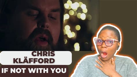 First Time Reacting To Chris Kl Fford If Not With You For You