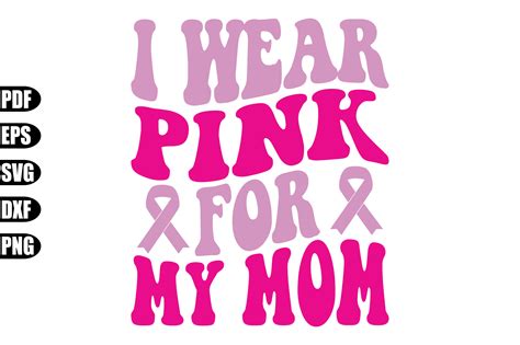 I Wear Pink For My Mom Svg Graphic By Creativekhadiza124 · Creative Fabrica