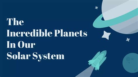 The Incredible Planets In Our Solar System Ppt