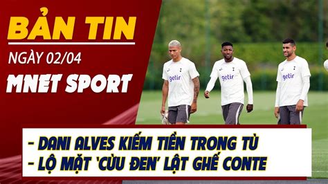 Bản tin thể thao quốc tế 2 4 Dani Alves kiếm tiền trong tù lộ mặt