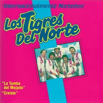 La Tumba Del Mojado Los Tigres Del Norte Mp Buy Full Tracklist