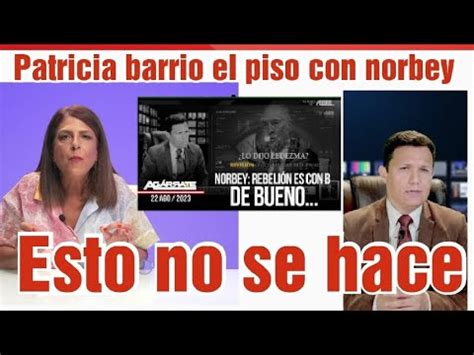 perdió los estribos patricia arremete contra norbey Marín YouTube