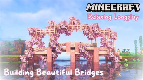 Building A Cherry Blossom Bridge Relaxing Minecraft Longplay No Commentary 1 20 Youtube