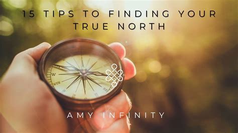 15 Tips To Finding Your True North