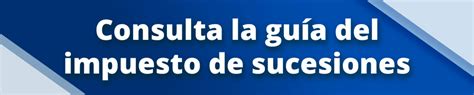 Impuesto de sucesiones y donaciones en Castilla y León