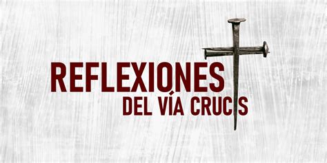 Reflexiones Del V A Crucis Hombre Nuevo Latinoam Rica