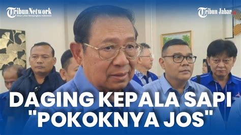 Pokoknya Jos Kata SBY Yang Menikmati Menu Daging Kepala Sapi Favorit