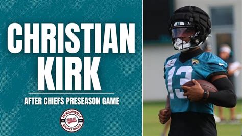 Jacksonville Jaguars WR Christian Kirk Jaguars Postgame Vs Chiefs