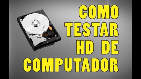 COMO TESTAR O HD DO COMPUTADOR HDD SCAN YouTube