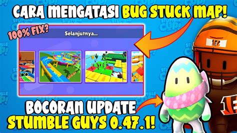 Bocoran Update Baru Stumble Guys Cara Mengatasi Bug Stuck Map