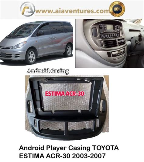 TOYOTA ESTIMA ACR 30 2003 2007 Android Player Casing Lazada