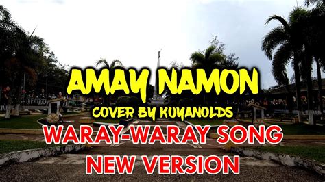 Amay Namon Waray Waray Song New Version Cover With Lyrics Youtube