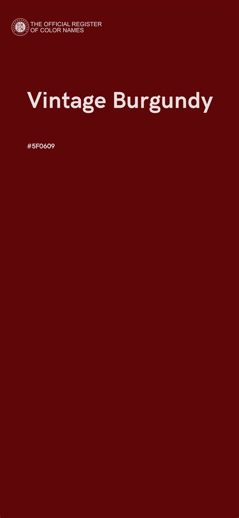 Vintage Burgundy color - #5F0609 - The Official Register of Color Names