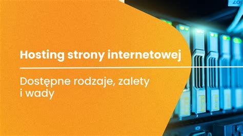 Hosting Strony Internetowej Dost Pne Rodzaje Zalety I Wady Codium