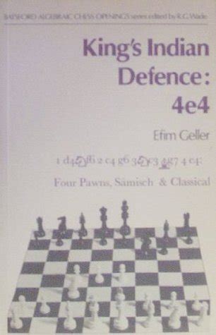 King S Indian Defence E By Efim Geller Goodreads