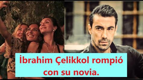 Brahim Elikkol Rompi Con Su Novia Youtube