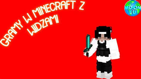 Gramy W Minecraft Z Widzami Na Mooneu Pl YouTube