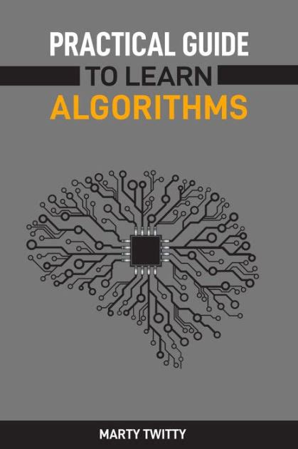 PRACTICAL GUIDE TO LEARN ALGORITHMS Master Algorithmic Problem Solving