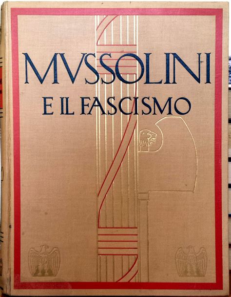 Mussolini E Il Fascismo Ed Oreste Daffin