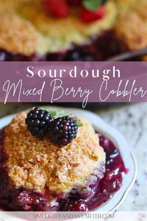 Easy Sourdough Skillet Mixed Berry Cobbler Artofit