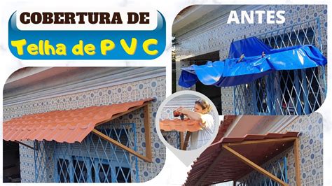 Cobertura De Telha De Pvc F Cil Fa A Voc Mesmo Youtube