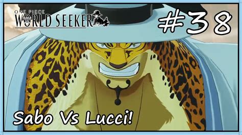 One Piece World Seeker Sabo Vs Lucci Youtube