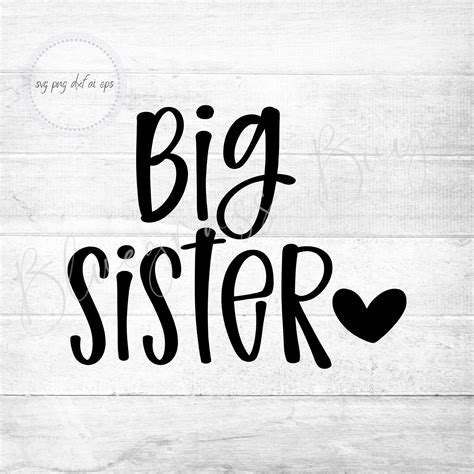 Big Sister Svg Sister Life Png Sister T Shirt Design Etsy Uk