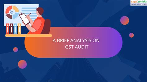 A Brief Analysis On Gst Audit Legal Suvidha Blog