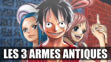 Tous Les Secrets Des Armes Antiques Expliqu S One Piece Youtube