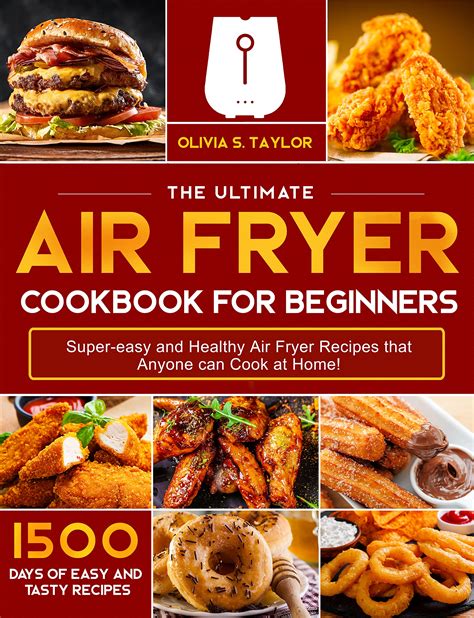 Air Fryer Cookbook For Beginners Days Of Effortless Crispy