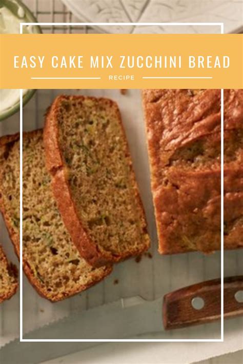 Easy Cake Mix Zucchini Bread Recipe Recipeszucchinibread Zucchini Bread Recipes Recipes