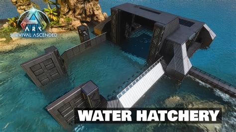 Ark Survival Ascended Base Builds Water Hatchery Asa Youtube