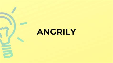 meaning   word angrily youtube