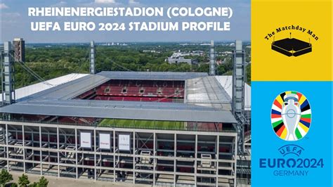 Rheinenergiestadion Cologne Stadium Uefa Euro The Matchday