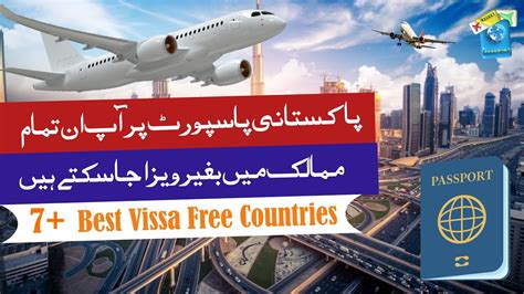 7 Easy Countries Without Visa For Pakistani Passport Visa Free