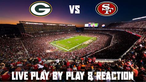 Packers Vs 49ers Live Play By Play And Reaction Youtube