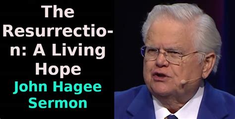 The Resurrection A Living Hope John Hagee Sermon