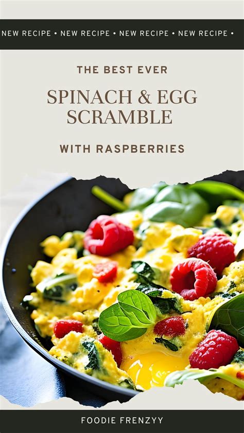 Spinach And Egg Scramble With Raspberries Recipe Healthy Breakfast Recipes Healthy Breakfast