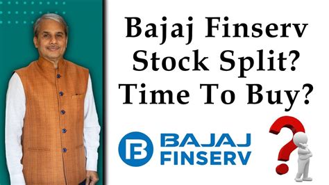 Bajaj Finserv Stock Split Time To Buy Dr Bharath Chandra Mr