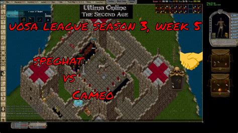 Ultima Online Uosa Second Age Uosa League Season Week Speghat Vs