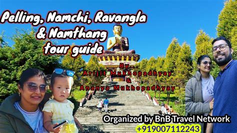 Pelling Ravangla Namchi Namthang Complete Tour Guide South Sikkim West