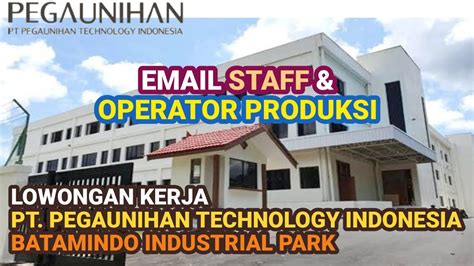 Loker Batam Operator Produksi PT Pegaunihan Technology Indonesia