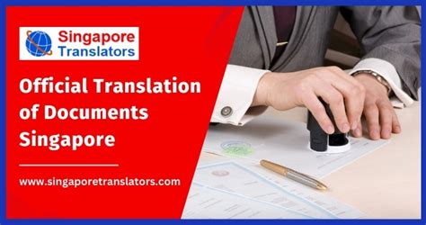 Official Translation Of Documents In Singapore For Legal Purpose