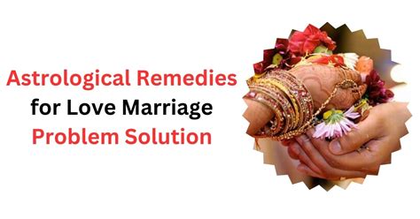 Astrological Remedies For Love Marriage Problem Solution Astrology